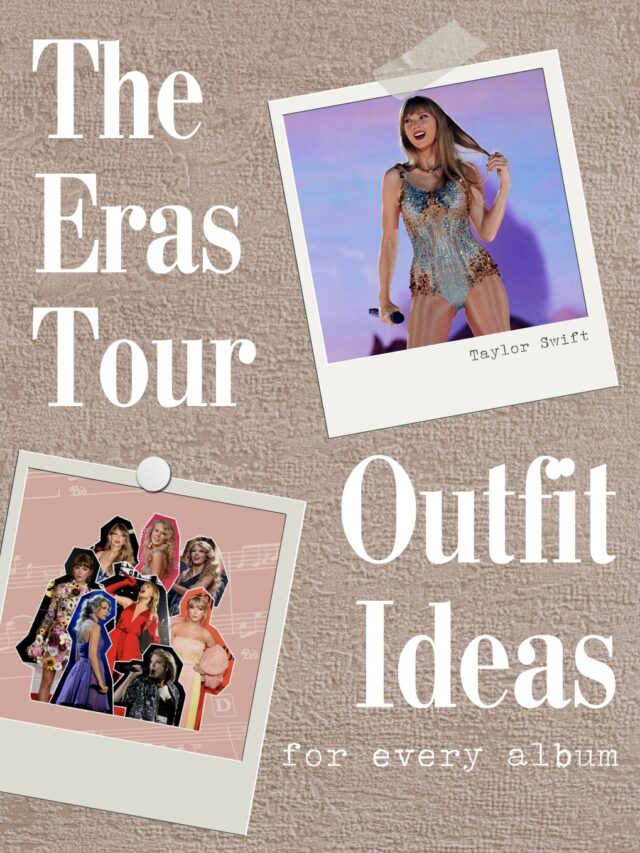 The Eras Tour – Taylor Swift Album Outfit Ideas
